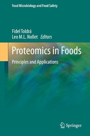 Imagen del vendedor de Proteomics in Foods: Principles and Applications (Food Microbiology and Food Safety) [Hardcover ] a la venta por booksXpress