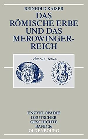 Imagen del vendedor de Das römische Erbe und das Merowingerreich (Enzyklopädie deutscher Geschichte) (German Edition) by Kaiser, Reinhold [Paperback ] a la venta por booksXpress