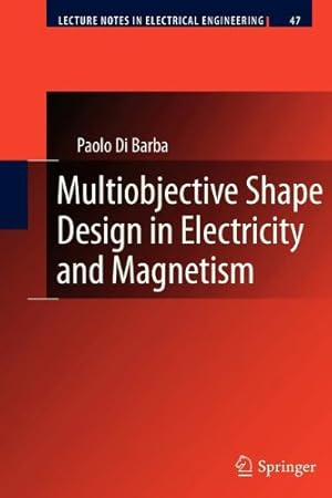 Seller image for Multiobjective Shape Design in Electricity and Magnetism (Lecture Notes in Electrical Engineering) by Di Barba, Paolo [Paperback ] for sale by booksXpress