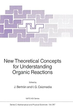 Imagen del vendedor de New Theoretical Concepts for Understanding Organic Reactions (Nato Science Series C:) [Paperback ] a la venta por booksXpress