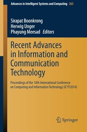 Seller image for Recent Advances in Information and Communication Technology: Proceedings of the 10th International Conference on Computing and Information Technology . Systems and Computing) (Volume 265) [Soft Cover ] for sale by booksXpress