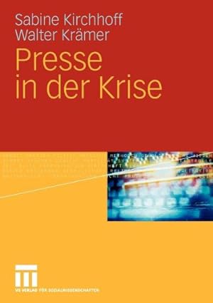 Seller image for Presse in der Krise (German Edition) by Kirchhoff, Sabine, Krämer, Walter [Paperback ] for sale by booksXpress