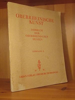 Oberrheinische Kunst. Jahrbuch der oberheinischen Museen, Jg. X (1942).