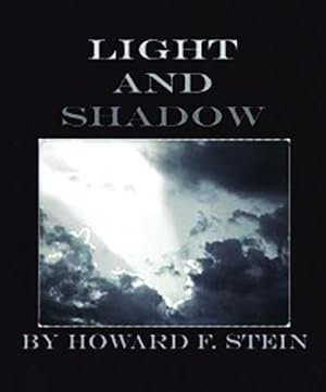 Seller image for Light and Shadow by Stein, Howard F [Paperback ] for sale by booksXpress