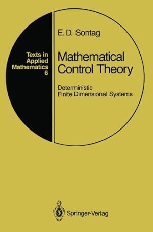 Immagine del venditore per Mathematical Control Theory: Deterministic Finite Dimensional Systems (Texts in Applied Mathematics) by Sontag, Eduardo D. [Paperback ] venduto da booksXpress