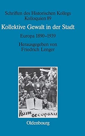 Immagine del venditore per Kollektive Gewalt in der Stadt (Schriften Des Historischen Kollegs) (German Edition) [Hardcover ] venduto da booksXpress