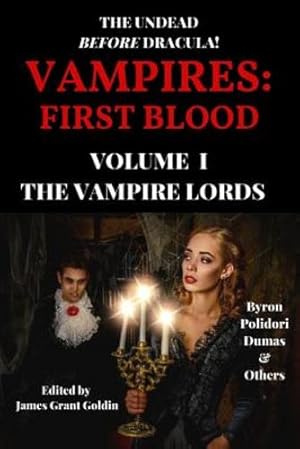 Bild des Verkufers fr Vampires: First Blood Volume I: The Vampire Lords by Byron 1788-, Lord George Gordon, Polidori, John [Paperback ] zum Verkauf von booksXpress