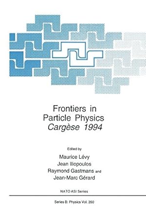 Image du vendeur pour Frontiers in Particle Physics: Cergèse 1994 (Nato Science Series B:) [Paperback ] mis en vente par booksXpress