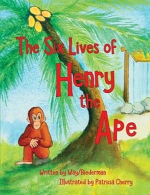 Imagen del vendedor de The Six LIves of Henry the Ape by Biederman, Carol [Paperback ] a la venta por booksXpress