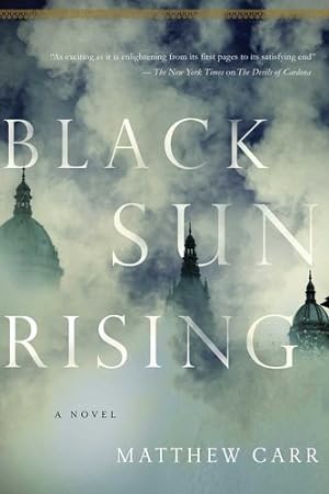 Image du vendeur pour Black Sun Rising: A Novel by Carr, Mathew [Hardcover ] mis en vente par booksXpress