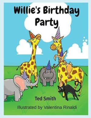 Seller image for Willie's Birthday Party: Willie the Hippopotamus and Friends by Smith, Ted [Paperback ] for sale by booksXpress