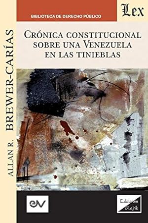 Seller image for CR"NICA CONSTITUCIONAL SOBRE UNA VENEZUELA EN LAS TINIEBLAS 2018-2019 (Spanish Edition) by BREWER-CARIAS, Allan R. [Paperback ] for sale by booksXpress
