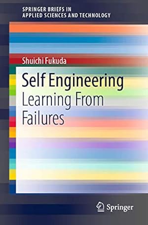 Seller image for Self Engineering: Learning From Failures (SpringerBriefs in Applied Sciences and Technology) by Fukuda, Shuichi [Paperback ] for sale by booksXpress