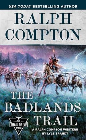 Seller image for Ralph Compton The Badlands Trail (The Trail Drive Series) by Brandt, Lyle, Compton, Ralph [Mass Market Paperback ] for sale by booksXpress