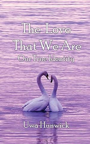 Imagen del vendedor de The Love that We Are: Our True Identity [Hardcover ] a la venta por booksXpress