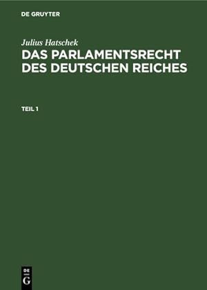 Imagen del vendedor de Das Parlamentsrecht des Deutschen Reiches (German Edition) by Hatschek, Julius [Hardcover ] a la venta por booksXpress