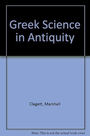 Imagen del vendedor de Greek Science in Antiquity (Essay index reprint series) a la venta por WeSavings LLC