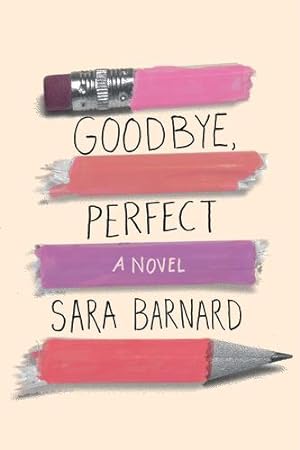 Bild des Verkufers fr Goodbye, Perfect by Barnard, Sara [Paperback ] zum Verkauf von booksXpress