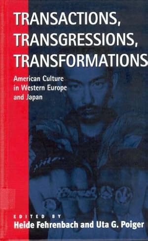 Seller image for Transactions, Transgressions, Transformation: American Culture in Western Europe and Japan [Paperback ] for sale by booksXpress