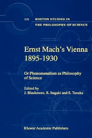 Seller image for Ernst Mach's Vienna 1895-1930: Or Phenomenalism as Philosophy of Science (Boston Studies in the Philosophy and History of Science) [Paperback ] for sale by booksXpress