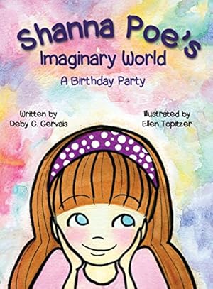 Bild des Verkufers fr Shanna Poe's Imaginary World A Birthday Party [Hardcover ] zum Verkauf von booksXpress