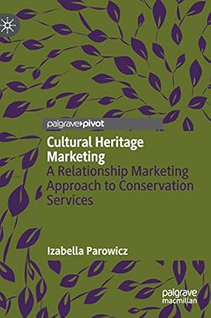 Seller image for Cultural Heritage Marketing: A Relationship Marketing Approach to Conservation Services [Hardcover ] for sale by booksXpress