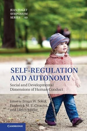 Bild des Verkufers fr Self-Regulation and Autonomy: Social and Developmental Dimensions of Human Conduct (Jean Piaget Symposium) [Paperback ] zum Verkauf von booksXpress