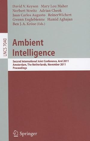 Seller image for Ambient Intelligence: Second International Joint Conference, AmI 2011, Amsterdam, The Netherlands, November 16-18, 2011, Proceedings (Lecture Notes in Computer Science) [Paperback ] for sale by booksXpress