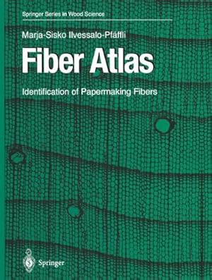 Seller image for Fiber Atlas: Identification of Papermaking Fibers (Springer Series in Wood Science) by Ilvessalo-Pfaffli, Marja-Sisko [Paperback ] for sale by booksXpress