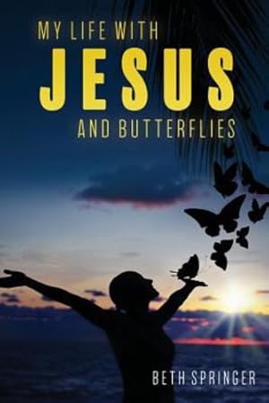 Seller image for My Life with Jesus and Butterflies [Soft Cover ] for sale by booksXpress