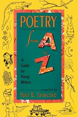 Seller image for Poetry From A to Z: A Guide for Young Writers by Janeczko, Paul B. [Paperback ] for sale by booksXpress