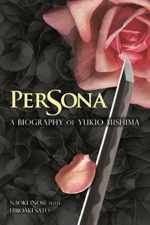 Seller image for Persona : A Biography of Yukio Mishima for sale by GreatBookPrices