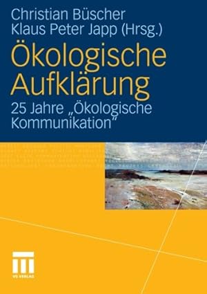 Seller image for  kologische Aufklärung: 25 Jahre " kologische Kommunikation" (German Edition) [Paperback ] for sale by booksXpress