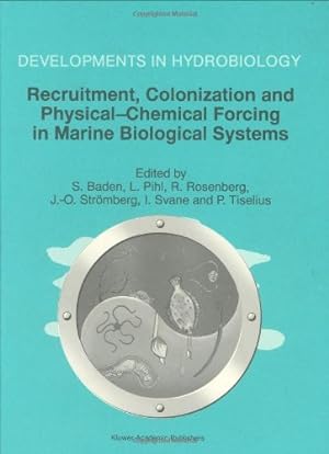 Seller image for Recruitment, Colonization and Physical-Chemical Forcing in Marine Biological Systems: Proceedings of the 32nd European Marine Biology Symposium, held . August 1997 (Developments in Hydrobiology) [Hardcover ] for sale by booksXpress