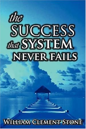 Seller image for The Success System That Never Fails: The Science of Success Principles [Soft Cover ] for sale by booksXpress