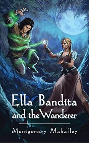 Seller image for Ella Bandita and the Wanderer by Mahaffey, Montgomery [Paperback ] for sale by booksXpress