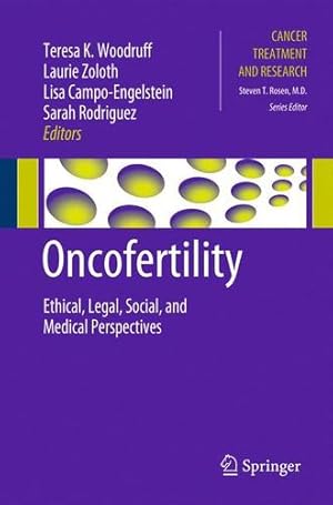 Immagine del venditore per Oncofertility: Ethical, Legal, Social, and Medical Perspectives (Cancer Treatment and Research) [Paperback ] venduto da booksXpress