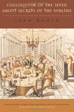 Imagen del vendedor de Colloquium of the Seven About Secrets of the Sublime by Bodin, Jean [Paperback ] a la venta por booksXpress