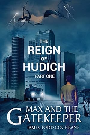 Seller image for The Reign of Hudich Part I (Max and the Gatekeeper Book V) by Cochrane, James Todd [Paperback ] for sale by booksXpress