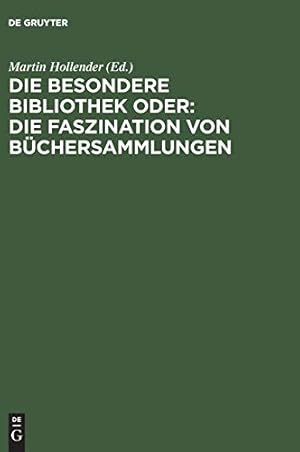 Immagine del venditore per Die Besondere Bibliothek Oder: Die Faszination Von Büchersammlungen (German Edition) [Hardcover ] venduto da booksXpress