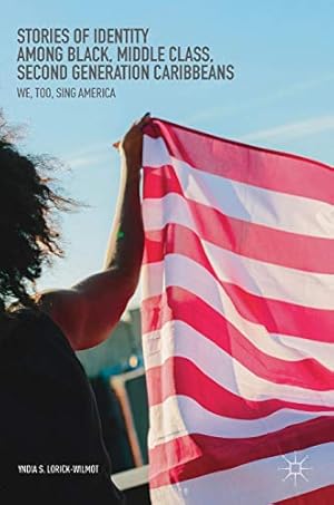 Immagine del venditore per Stories of Identity among Black, Middle Class, Second Generation Caribbeans: We, Too, Sing America [Hardcover ] venduto da booksXpress