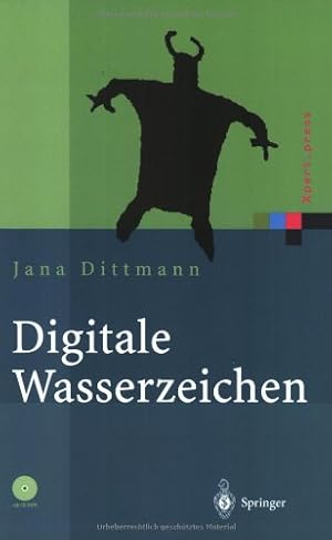 Bild des Verkufers fr Digitale Wasserzeichen: Grundlagen, Verfahren, Anwendungsgebiete (Xpert.press) (German Edition) by Dittmann, Jana [Paperback ] zum Verkauf von booksXpress