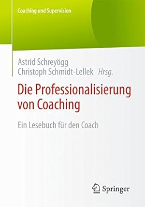 Seller image for Die Professionalisierung von Coaching: Ein Lesebuch für den Coach (Coaching und Supervision) (German Edition) [Paperback ] for sale by booksXpress