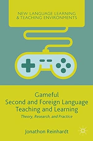 Immagine del venditore per Gameful Second and Foreign Language Teaching and Learning: Theory, Research, and Practice (New Language Learning and Teaching Environments) by Reinhardt, Jonathon [Hardcover ] venduto da booksXpress
