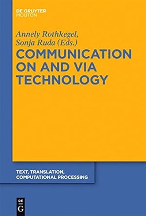 Seller image for Communication on and via Technology (Text, Translation, Computational Processing) [Hardcover ] for sale by booksXpress