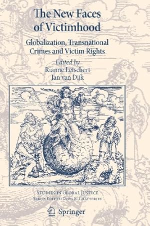 Image du vendeur pour The New Faces of Victimhood: Globalization, Transnational Crimes and Victim Rights (Studies in Global Justice) [Paperback ] mis en vente par booksXpress