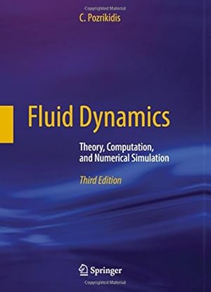 Imagen del vendedor de Fluid Dynamics: Theory, Computation, and Numerical Simulation by Pozrikidis, C. [Hardcover ] a la venta por booksXpress