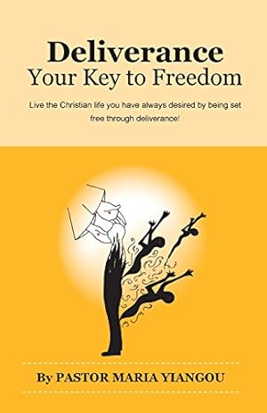 Image du vendeur pour Deliverance: Your Key to Freedom by Yiangou, Maria [Paperback ] mis en vente par booksXpress