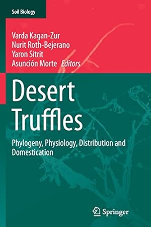 Seller image for Desert Truffles: Phylogeny, Physiology, Distribution and Domestication (Soil Biology) [Paperback ] for sale by booksXpress