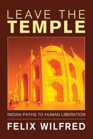 Seller image for Leave the Temple: Indian Paths to Human Liberation [Soft Cover ] for sale by booksXpress